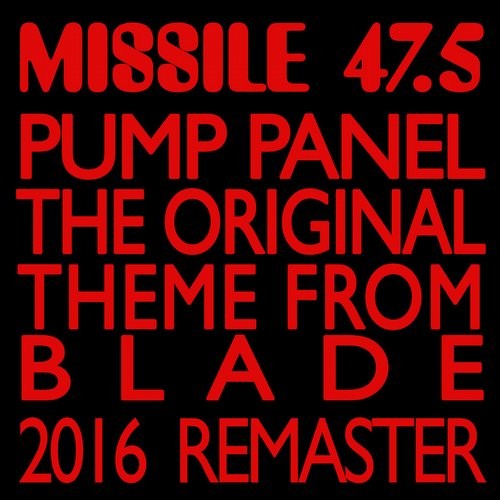 image cover: The Pump Panel - The Original Theme from "Blade" 2016 Remaster / M475