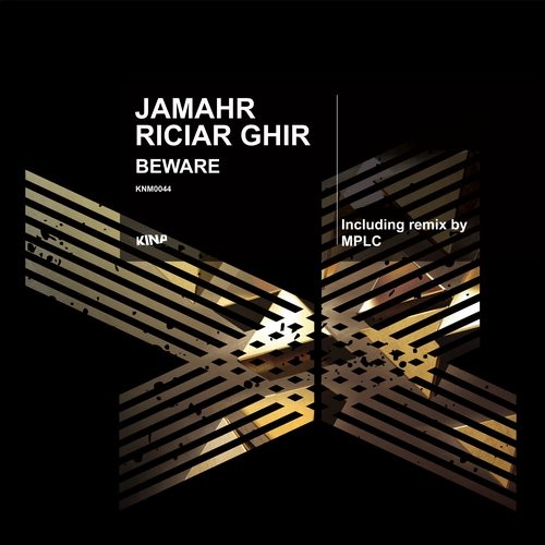 image cover: Jamahr,Riciar Ghir - Beware / Kina Music / KNM0044