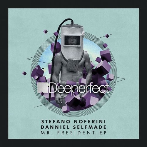 image cover: Danniel Selfmade,Stefano Noferini - Mr. President / Deeperfect Records / DPE1197