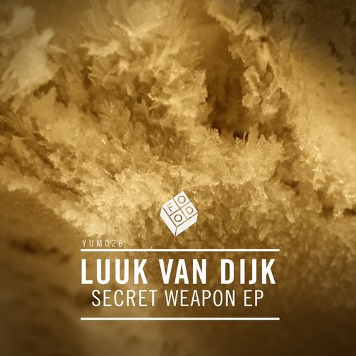image cover: Luuk Van Dijk - Secret Weapon EP / Food Music / YUM026
