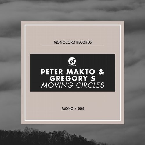 image cover: Gregory S, Peter Makto - Moving Circles / Monocord Records / MONO004