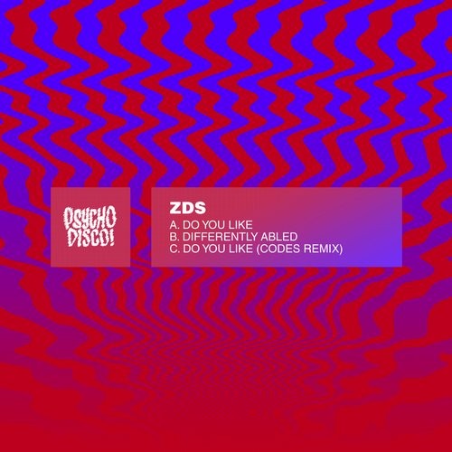 image cover: ZDS - Do You Like / Psycho Disco! / PSYCHD011