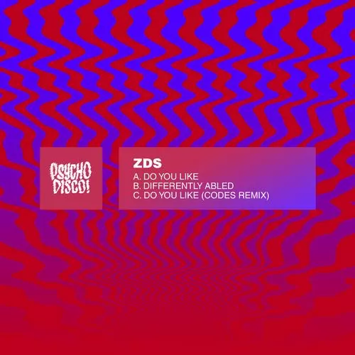 image cover: ZDS - Do You Like / Psycho Disco! / PSYCHD011