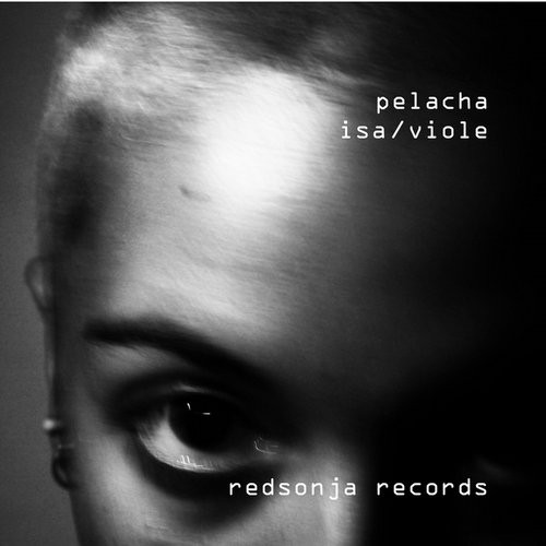 image cover: Pelacha - Isa/Viole / RedSonja Records / RS11