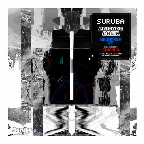 image cover: Brigado Crew - Grommash Ep / Suruba / SURUBA061