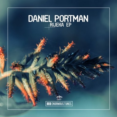 image cover: Daniel Portman - Rijeka EP / Enormous Tunes / ETR315