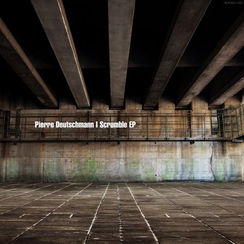 image cover: Pierre Deutschmann - Scrumble EP / XLR1507 / 032