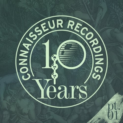 image cover: VA - 10Y of Connaisseur, Part 1 / Connaisseur Recordings / CNS080P1