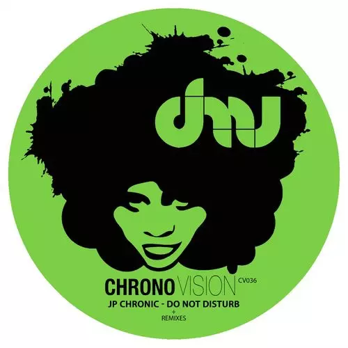 image cover: JP Chronic - Do not disturb / Chronovision Ibiza / CV036