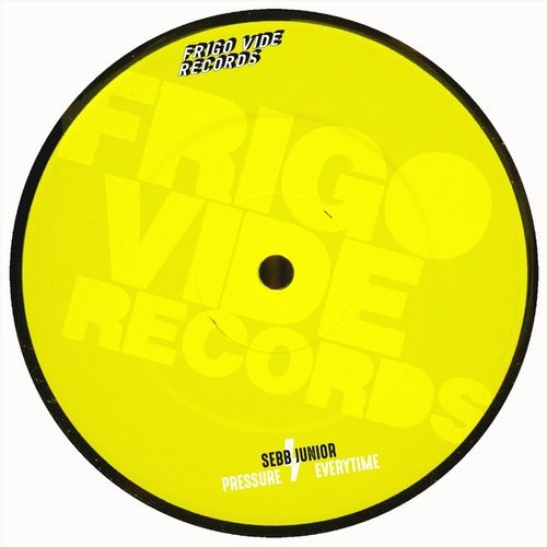 image cover: Sebb Junior - Pressure Everytime / Frigo Vide Records / FVR2006