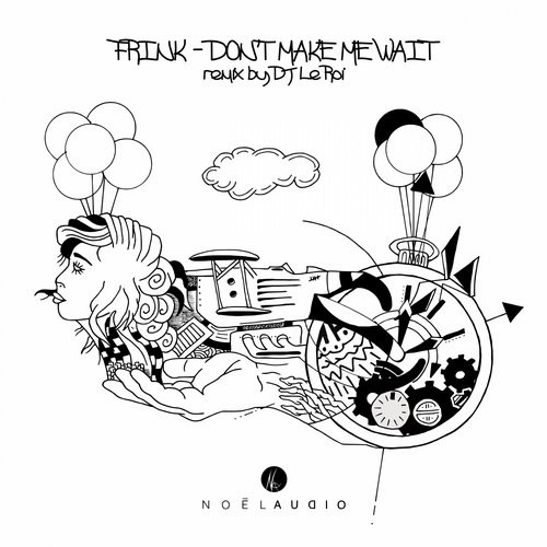 image cover: Frink - Don't Make Me Wait / Noel Audio / NAU001
