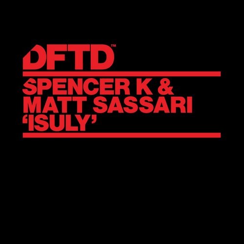 image cover: Matt Sassari,Spencer K - Isuly / DFTD / DFTDS061D