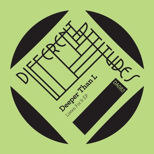 image cover: Deeper Than L - Listen For It EP / Different Attitudes / DA082