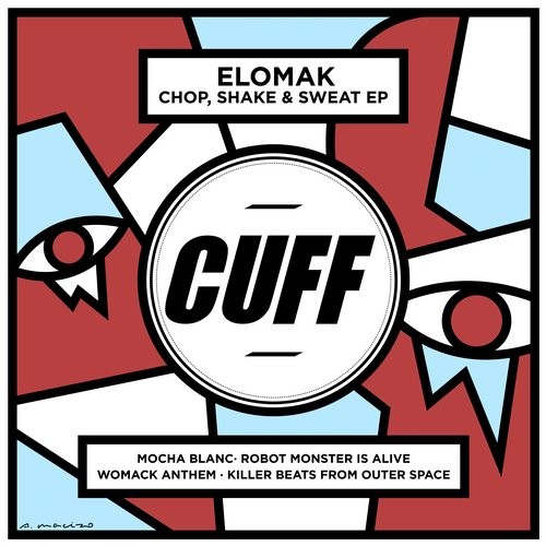 image cover: Elomak - Chop, Shake & Sweat - EP / CUFF / 104561