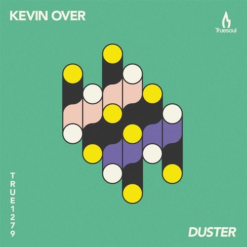 image cover: Kevin Over - Duster / Truesoul / TRUE1279