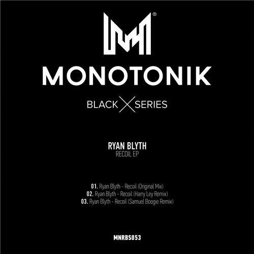image cover: Ryan Blyth - Recoil EP / Monotonik Records / MNRBS053