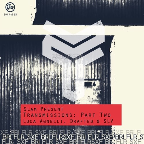 image cover: Slam Present Transmissions Part 2 / Soma Records / SOMA461D