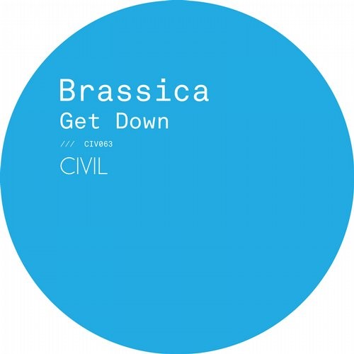 image cover: Brassica - Get Down / Civil Music / CIV063D