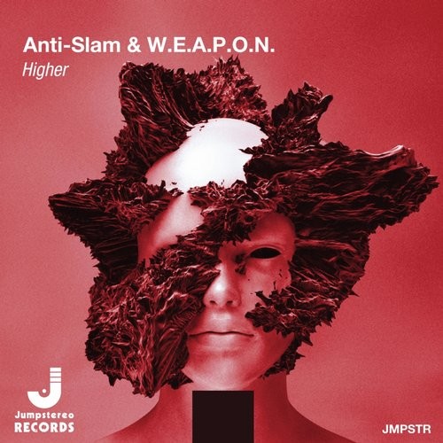 image cover: Anti-Slam & W.E.A.P.O.N. - Higher / Jumpstereo Records / JMPSTR038