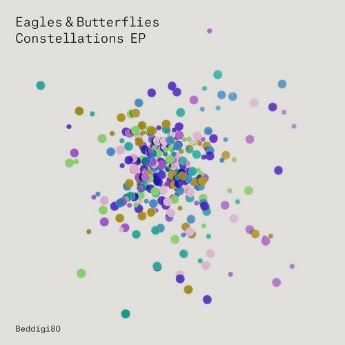 image cover: Eagles & Butterflies - Constellations EP / Bedrock Records / BEDDIGI80