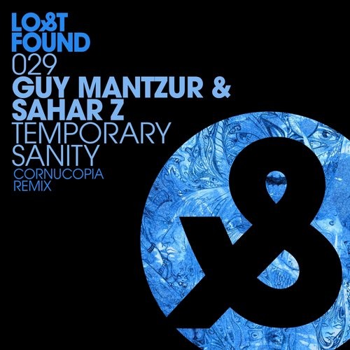 image cover: Guy Mantzur,Sahar Z - Temporary Sanity (Cornucopia Remix) / Lost & Found / LF029D