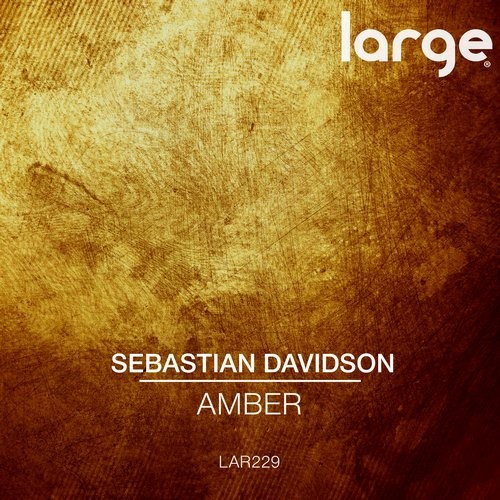 image cover: Sebastian Davidson - Amber / Large Music / LAR229