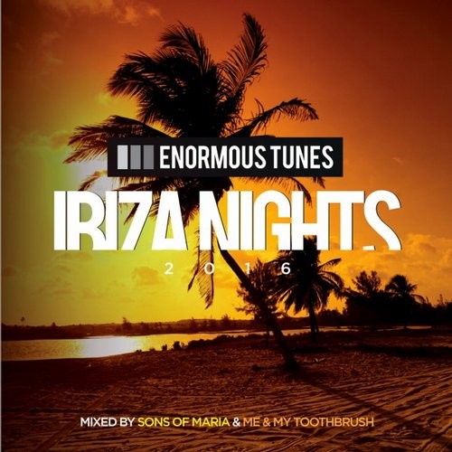 image cover: Enormous Tunes - Ibiza Nights 2016 / Enormous Tunes / ETR316