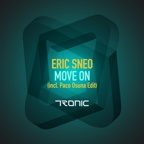 image cover: Eric Sneo - Move On (Paco Osuna Edit) / Tronic / TR208