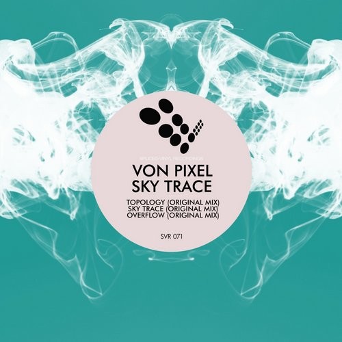 image cover: Von Pixel - Sky Trace / Spliced Vinyl Recordings / SVR071