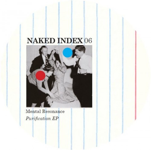 image cover: Mental Resonance - Purification EP / Naked Index / NI06
