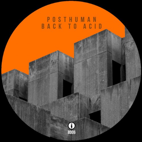 image cover: Posthuman - Back To Acid / Balkan Recordings / BD06