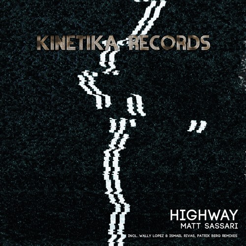 image cover: Matt Sassari - Highway / Kinetika Records / KINETIKA130