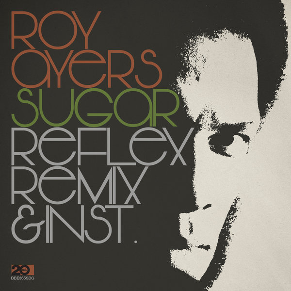 image cover: Roy Ayers - Sugar - The Reflex Revision & Instrumental / BBE / BBE365SDG