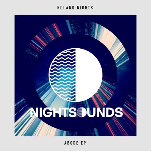 Roland Nights – Abode EP / Nightsounds / NS01