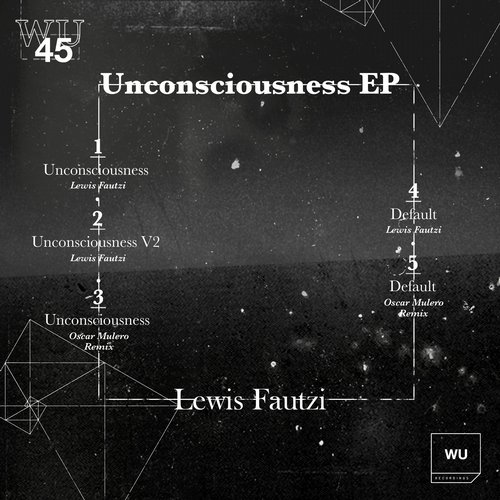 image cover: Lewis Fautzi - Unconsciousness EP / Warm Up Recordings / WU45