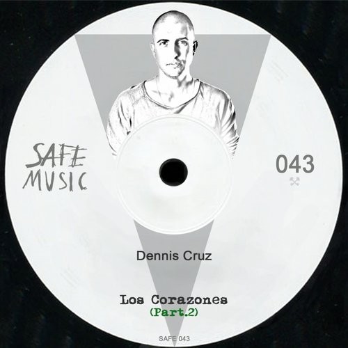 image cover: Dennis Cruz - Los Corazones, Pt. 2: The Remixes / Safe Music / SAFE043