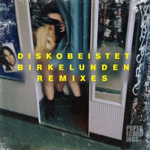 Diskobeistet – Birkelunden Remixes / Paper Recordings / PAPDLS 210