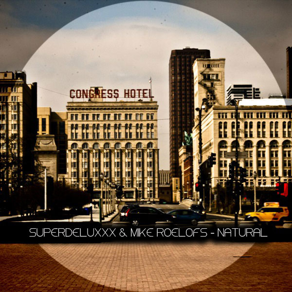 image cover: Superdeluxxx & Mike Roelofs - Natural / Kolour Recordings / KRD168