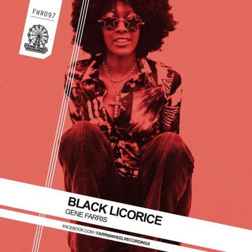 Gene Farris – Black Licorice / Farris Wheel Recordings / FWR 097