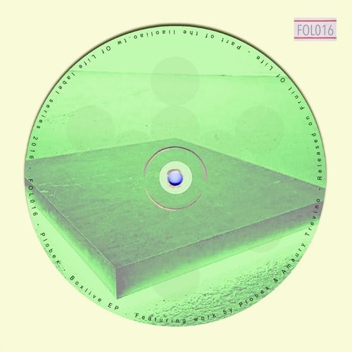 image cover: Ploxeb, Amaury Treviato - Boxlive EP / Fruit Of Life / FOL016