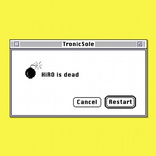 image cover: HiRO - HiRO Is Dead / Tronicsole / SOLELP043