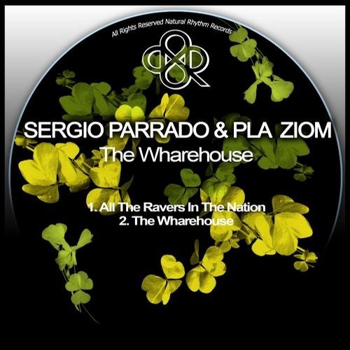 image cover: Sergio Parrado, Pla Ziom - The Wharehouse / Natural Rhythm / NR179