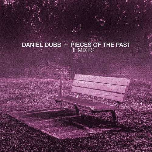 image cover: Daniel Dubb - Pieces Of The Past Remixes / Rejected / REJ053