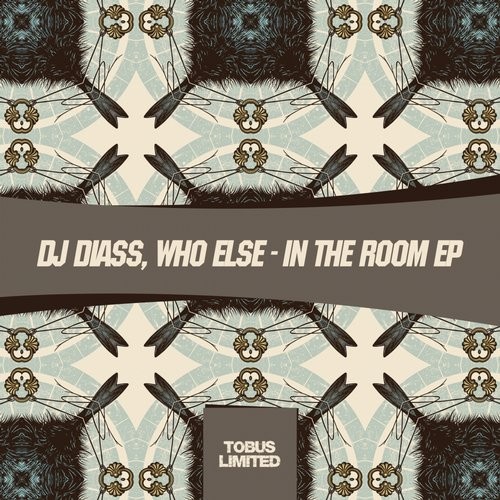 image cover: DJ Diass,Who Else - In The Room EP / Tobus Limited / TBSLD62