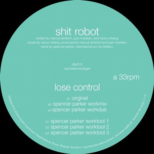 image cover: Shit Robot - Lose Control (Spencer Parker Remixes) / DFA (Cooperative) / DFA2512DL