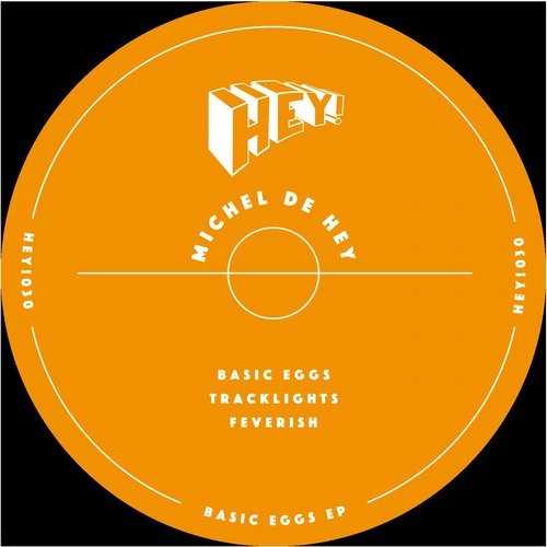 image cover: Michel De Hey - Basic Eggs EP / Hey! Records / HEY030