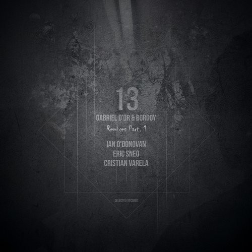 image cover: Bordoy, Gabriel D'Or - 13 Remixes Part.1 / Selected Records / STD175