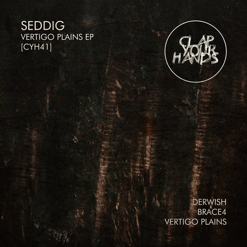 image cover: Seddig - Vertigo Plains EP / Clap Your Hands / CYH41