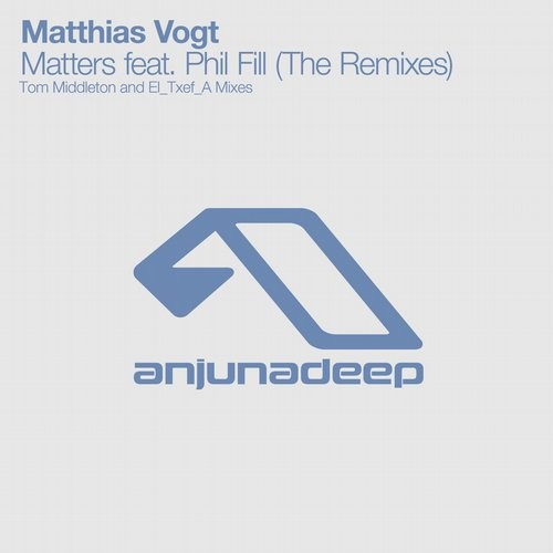 image cover: Matthias Vogt - Matters (The Remixes) / Anjunadeep / ANJDEE257RD