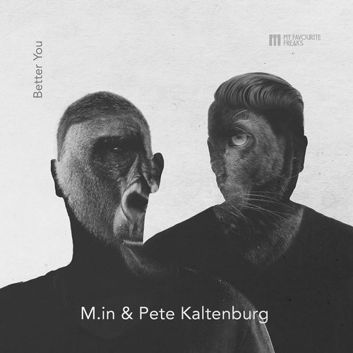 image cover: M.in, Pete Kaltenburg - Better You / My Favourite Freaks Music / MFFMUSIC012